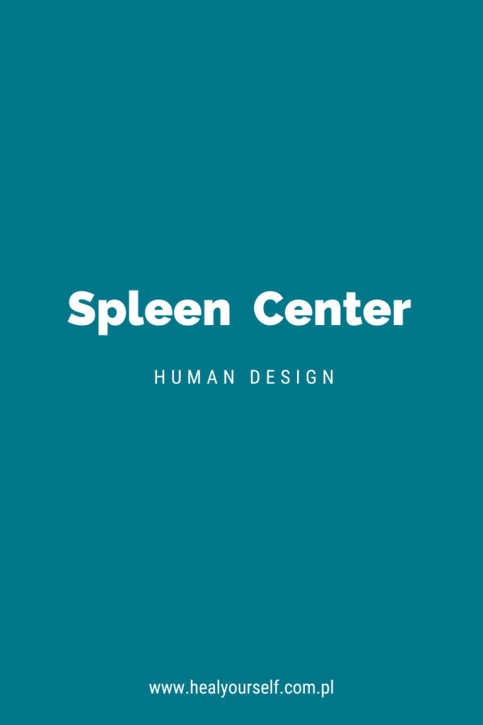 Spleen center in Human Design