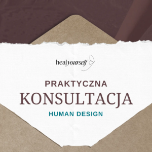 Konsultacja Human Design – wsparcie w konkretnych wyzwaniach