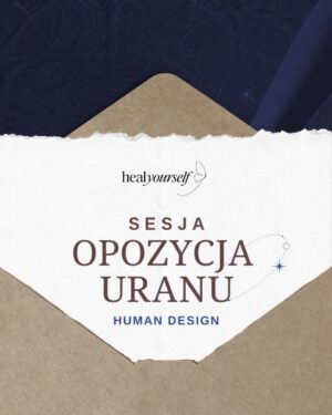 Opozycja Uranu Human Design